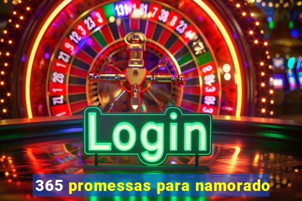 365 promessas para namorado